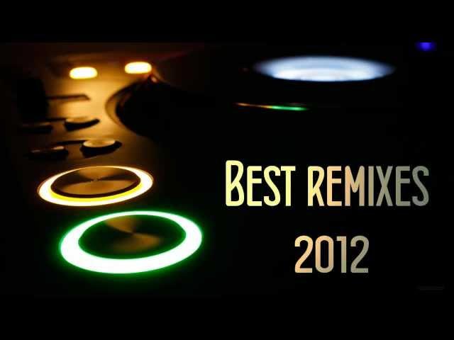 BEST REMIXES OF 2012 PART I.