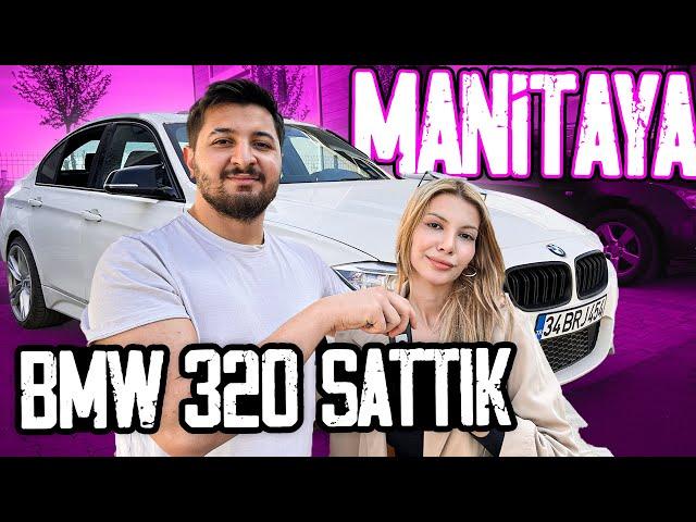 MANİTAYA BMW 320 SATTIK !