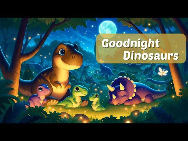 Let's Say Goodnight to 20 dinosaurs  THE IDEAL Soothing Bedtime Stories for Babies and Toddlers