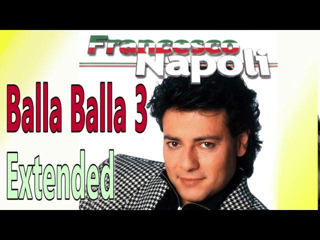 Francesco Napoli - Balla Balla 3 extended