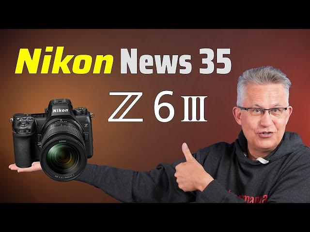 Nikon News 35 – Vorstellung der  Nikon Z6III [Deutsch]