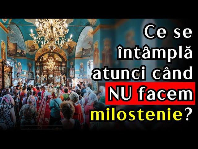 🟣 Ce se întâmplă atunci când NU facem milostenie?