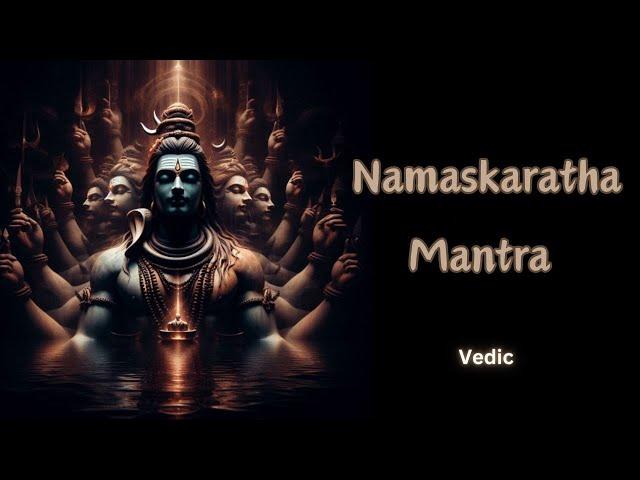 Namaskaratha Mantra Vedic | Shiva Mantra