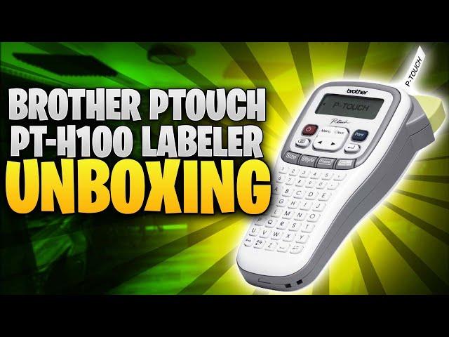 Brother PTouch PT-H100 Labeler Unboxing and... umm...