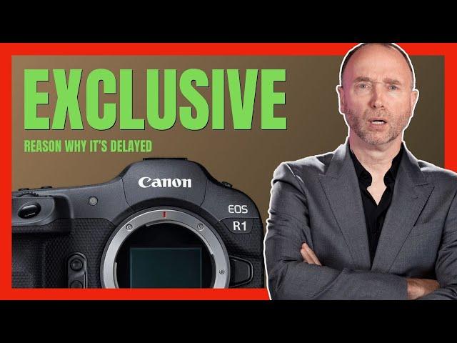 Canon EOS R1: DELAYED! Unraveling the why & specs