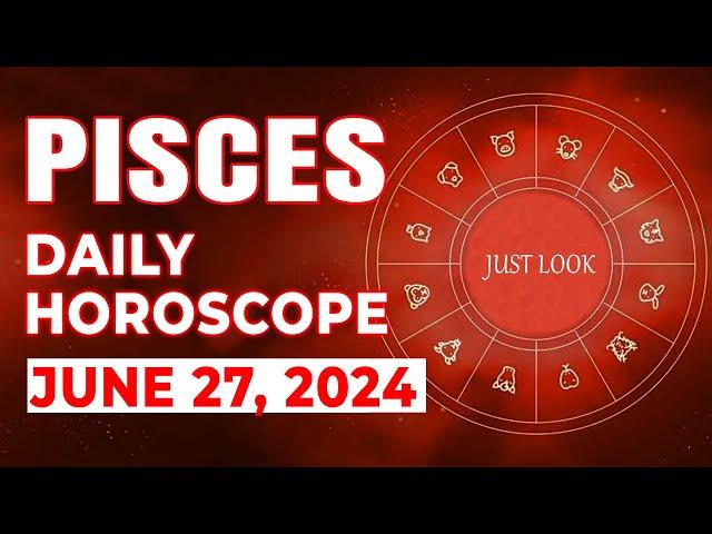 Pisces Daily Horoscope Today, June 27, 2024