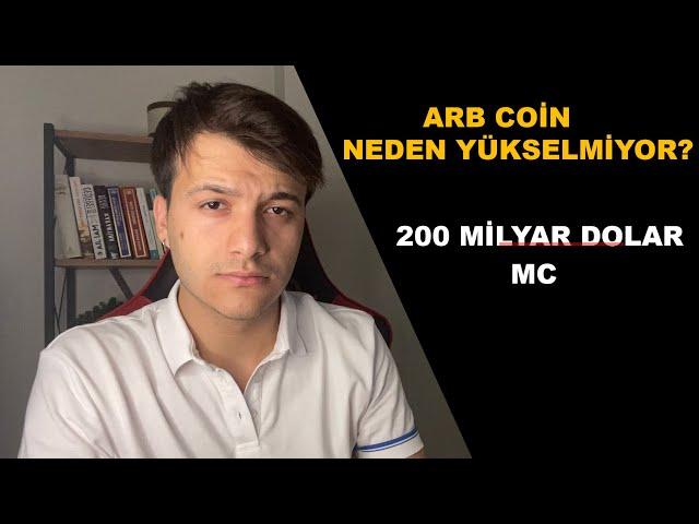 ARB COİN NEDEN YÜKSELMİYOR 200 MİLYAR DOLAR MARKET CAP OLUR MU