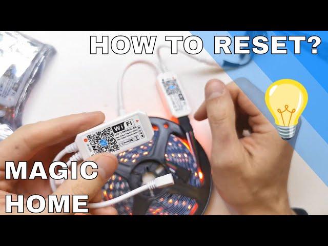 LED WiFi CONTROLLER - MAGIC HOME - HOW TO RESET? (RGB / RGBW)