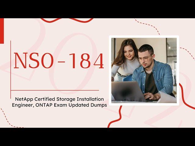 NS0-184 NetApp Certified Storage Installation Engineer, ONTAP Exam Updated Dumps