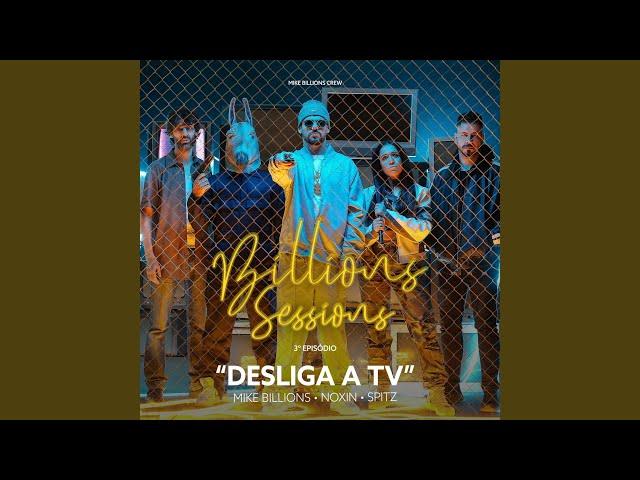 Billions Sessions: Desliga a TV (feat. Noxin & Spitz)