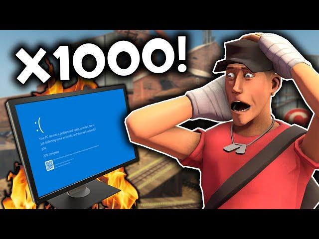 TF2 x1000 CRASHED My PC!