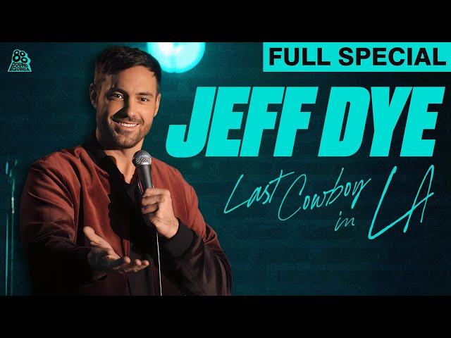 Jeff Dye | Last Cowboy in LA (Full Comedy Special)