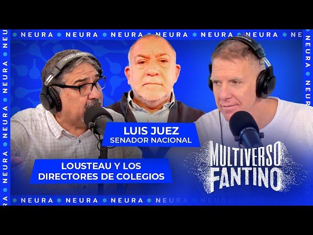 Lousteau y los directores de colegios, charla con Luis Juez (senador nacional) | Multiverso Fantino