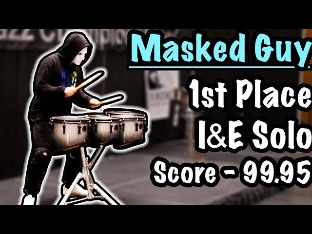 The BEST Drum Solo Ever - Masked Guy I&E 1st Place (99.95 - Galactic Class)