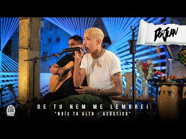 07. MC Don Juan - De tu nem me lembrei (Nóis Tá Alto - Acústico) T Beatz / Atacama Boys