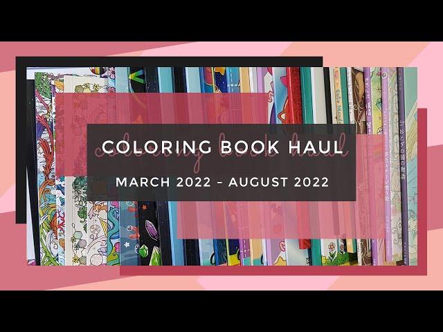 New Coloring Books - March 2022 to August 2022 || Adult Coloring Book Haul