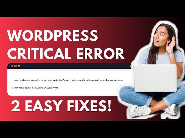 There Has Been A Critical Error On This website (2 Easy Ways to Fix This)