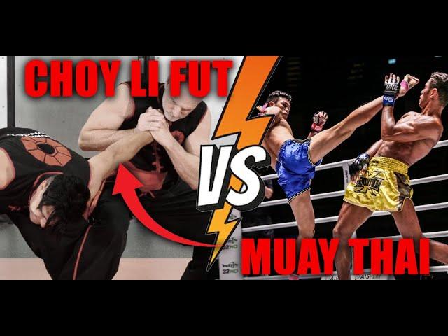 CHOY LI FUT VS MUAY THAI - Which style has the upper hand???