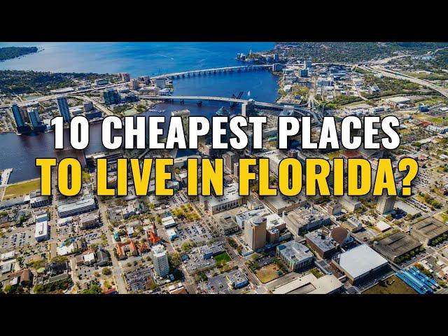 10 Cheapest Places to Live in Florida 2024