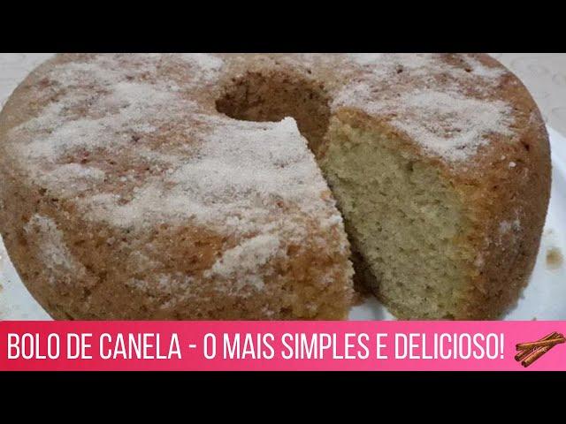 Bolo de canela - O mais simples e delicioso! | Receitas Práticas Da Kah.