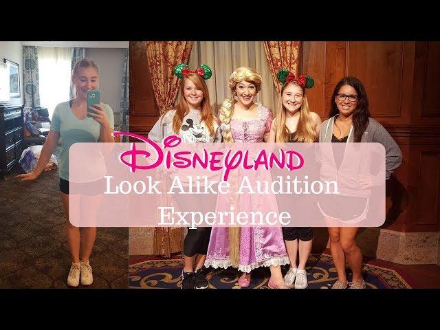 DISNEYLAND LOOK ALIKE CHARACTER AUDITION EXPERIENCE + WHAT I LEARNED