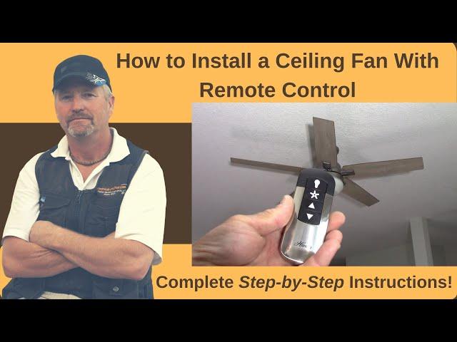 How to Install a Ceiling Fan With Remote Control:  Complete Step-by-Step Instructions