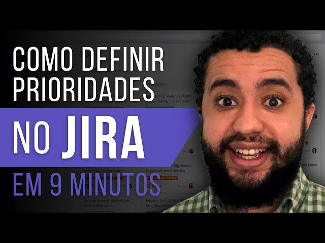 Como Definir Prioridades no Jira?  Como Priorizar Demandas?  Gestão de Backlog [Passo a Passo]