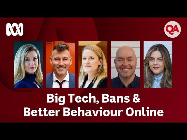 Big Tech, Bans and Better Behaviour Online | Q+A