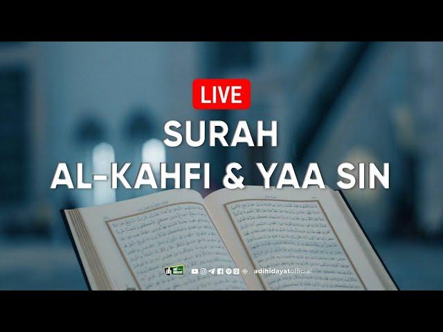 Murottal Surah Al-Kahfi & Surah Yaa Sin - Adi Hidayat Official