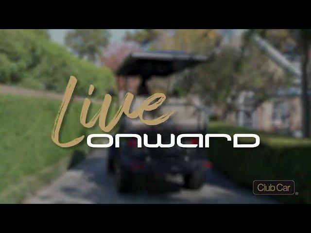 Live Onward with Club Car