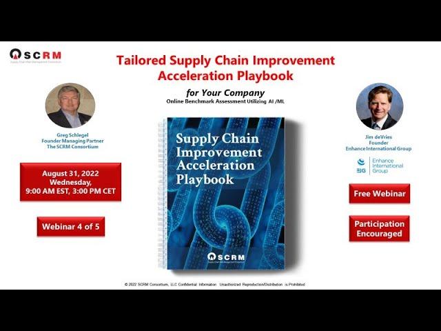 Tailored Supply Chain Improvement Acceleration Playbook for Your Company: Webinar 4 of 5