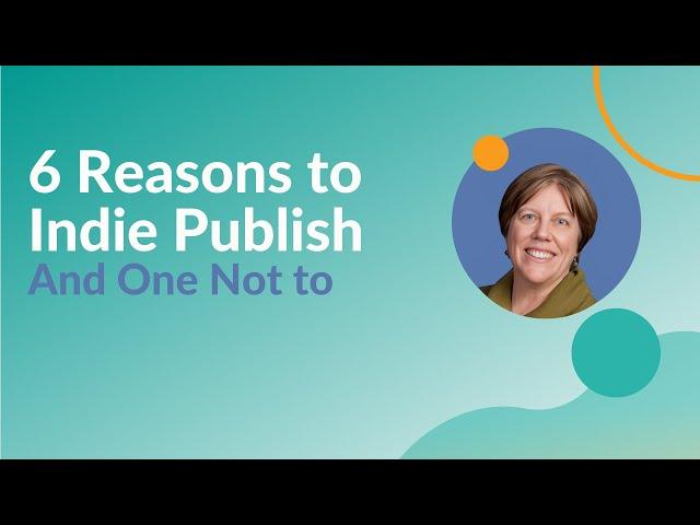 Six Reasons to Self Publish as an Indie Author and One to not to - Luminare Press