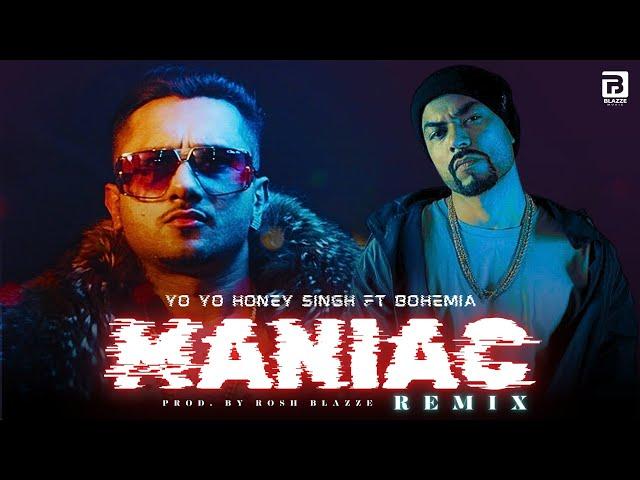 MANIAC 2.0 (Remix) ft. BOHEMIA | YO YO HONEY SINGH | ROSH BLAZZE | ESHA GUPTA | GLORY (2025)