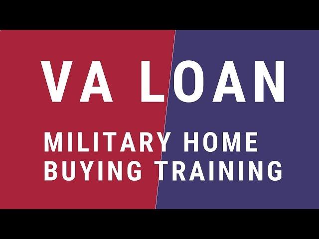 VA Loan Military First Time Home Buyer Training