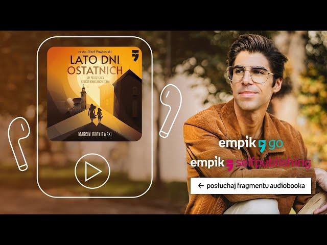 Lato dni ostatnich - audiobook | Marcin Okoniewski (czyta: Józef Pawłowski)