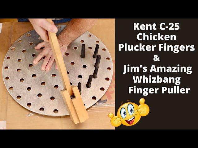 Kent C 25 Chicken Plucker Fingers & Jim's Amazing Whizbang Puller