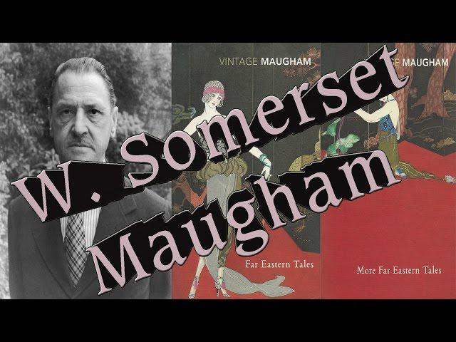 Far Eastern Tales & More Far Eastern Tales by W. Somerset Maugham