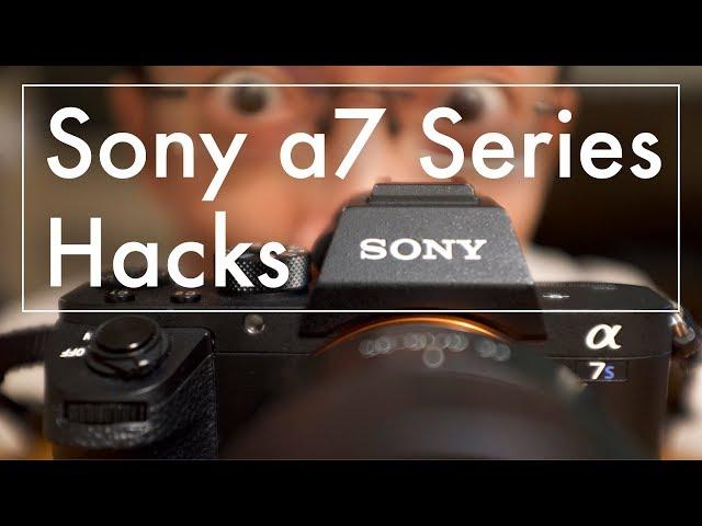 5 Hacks for Sony a7 Series: Lok Tips