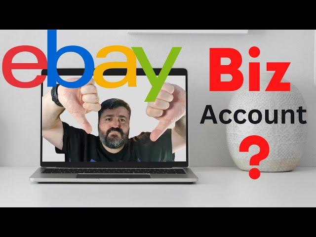 eBay Business Account v Private Seller account