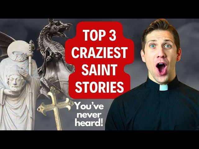 Top 3 Craziest Saint Stories (You've Never Heard)