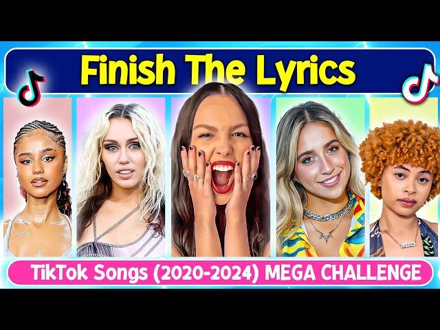 Finish The Lyrics | 100 Viral TikTok Songs From 2020 to 2024 |  TIK TOK MEGA CHALLENGE