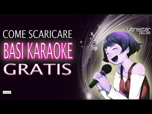 BASI KARAOKE GRATIS DA SCARICARE SU ULTRASTAR DELUXE // TUTORIAL