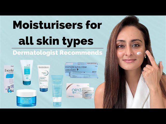 Best moisturisers for dry, oily , sensitive, acne prone skin| Dermatologist recommends