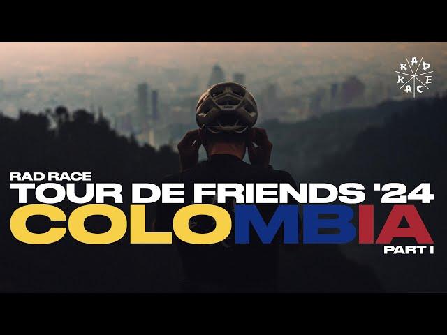 RAD RACE TOUR DE FRIENDS COLOMBIA 2024 // PART 1