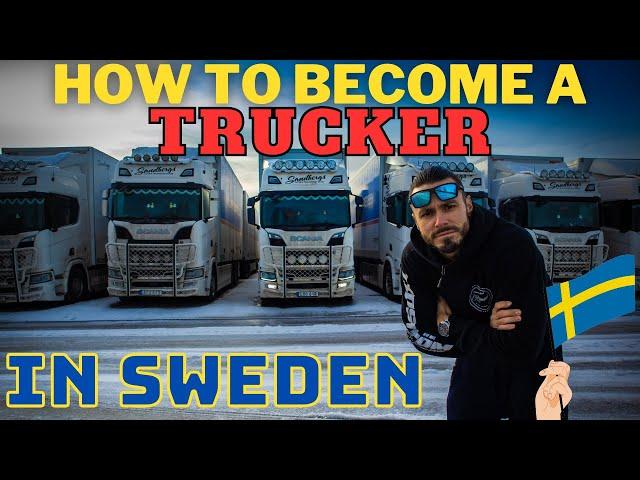 HOW TO BECOME A TRUCKER IN SWEDEN!