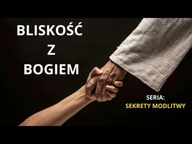 Jak budować BLISKOŚĆ Z BOGIEM? [ s13 e49 ]