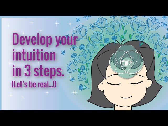 How to Develop Your Intuition (In 3 Simple Steps)