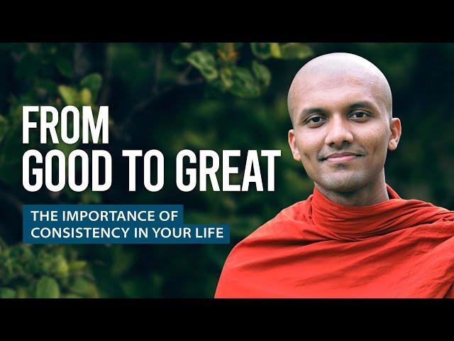 The Importance of Consistency in Your Life... | Buddhism In English