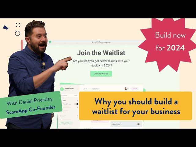 Daniel Priestley's Waitlist Strategy That'll Boost Your Business in 2024 (and Beyond)