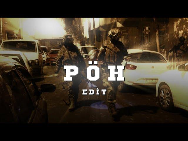 PÖH - EDİT